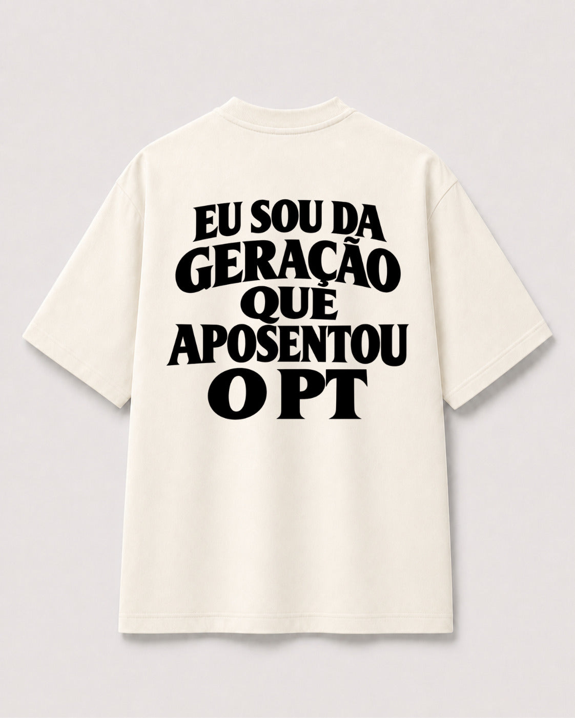 CAMISETA OVERSIZED "GERAÇÃO APOSENTOU PT"