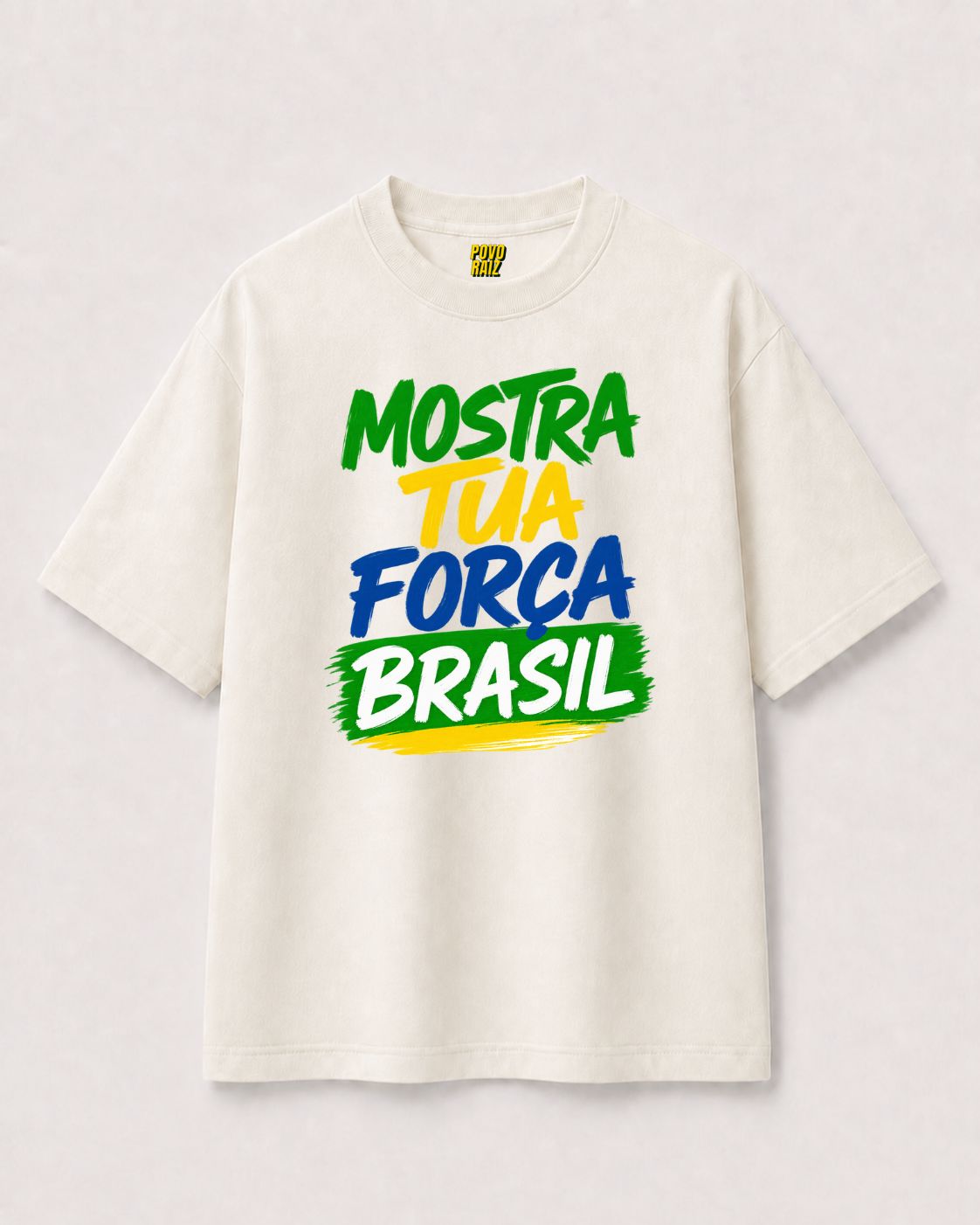 CAMISETA OVERSIZED "MOSTRA TUA FORÇA"
