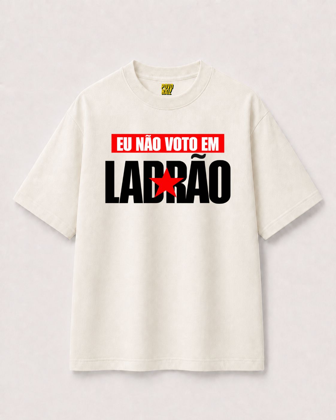 CAMISETA OVERSIZED "NÃO VOTO EM LADRÃO"
