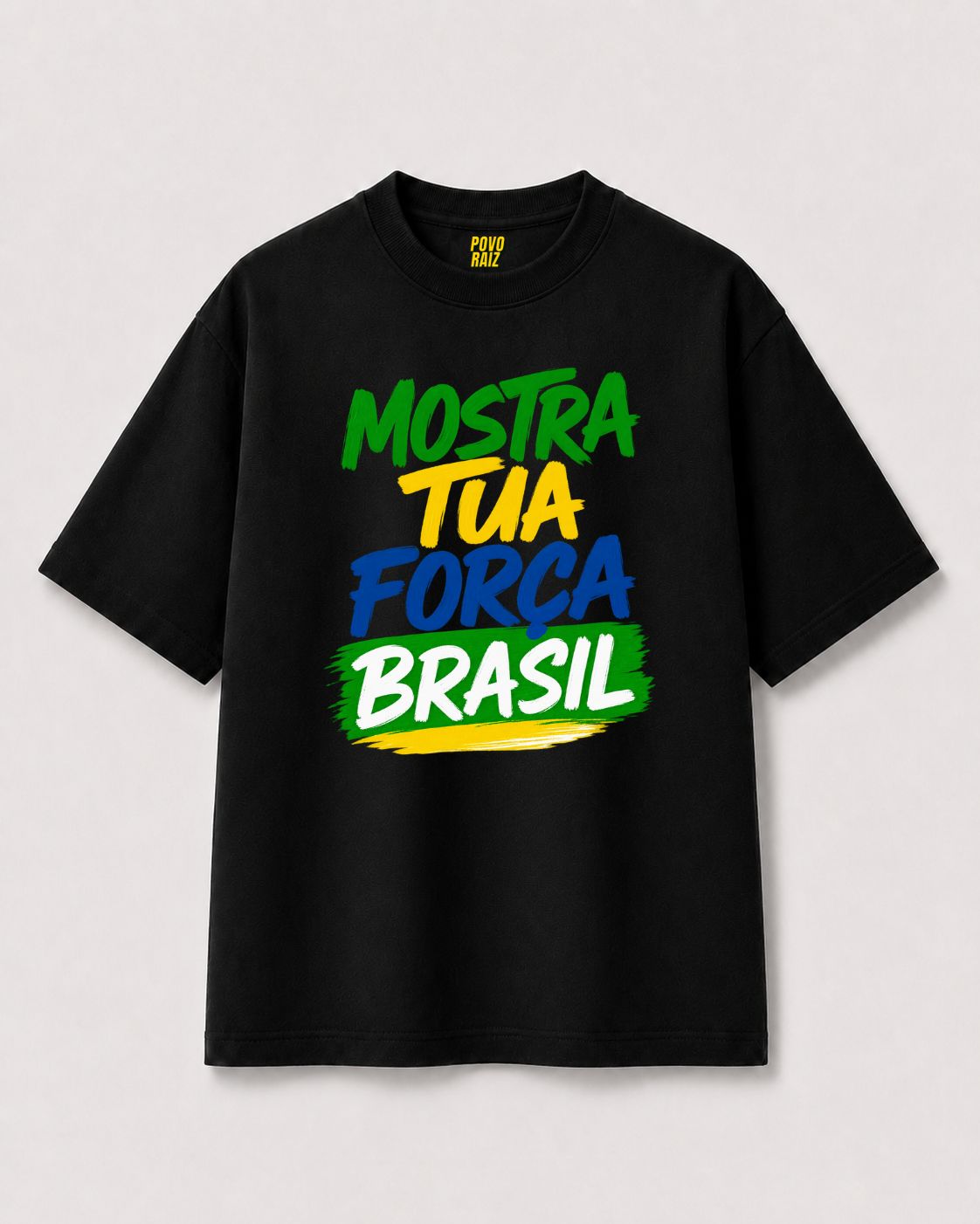 CAMISETA OVERSIZED "MOSTRA TUA FORÇA"